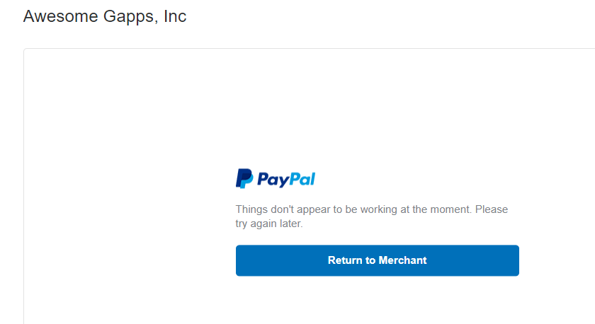 PayPal error: Things don't appear to be working